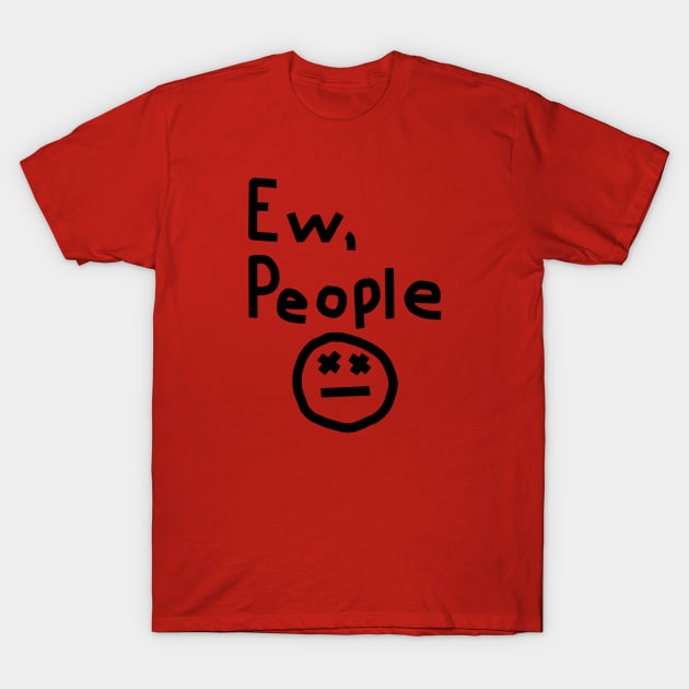 Ew People Graphic T-Shirt by ellenhenryart